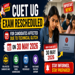 CUET UG 30 May 2026 Exam Rescheduled Due to Technical Glitch